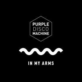 PURPLE DISCO MACHINE - IN MY ARMS